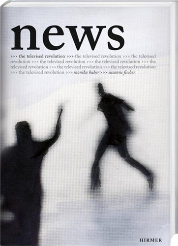 Image de News The Televised Revolution Monika Huber Susanne Fischer /anglais