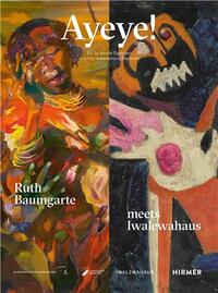 Picture of Ayeye! Ruth Baumgarte at the Iwalewahaus /anglais/allemand