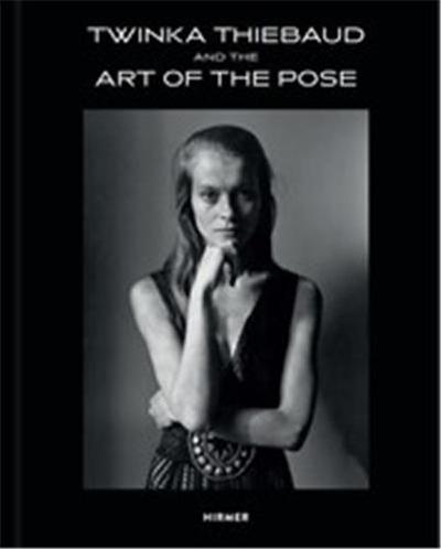 Image de Twinka Thiebaud and the Art of Pose /anglais