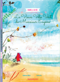 Picture of Le vieux vélo vert de Monsieur Eugène