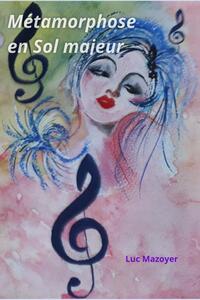 Image de Métamorphose en Sol majeur