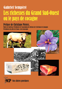 Image de Les richesses du Grand Sud-Ouest ou le pays de cocagne