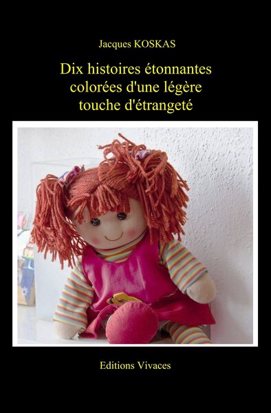Picture of Dix histoires étonnantes colorées d'une légère touche d'étrangeté