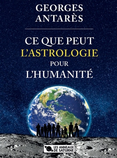 Image de CE QUE PEUT L'ASTROLOGIE POUR L'HUMANITÉ