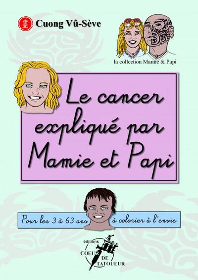 Picture of Le cancer expliqué par Mamie & Papi