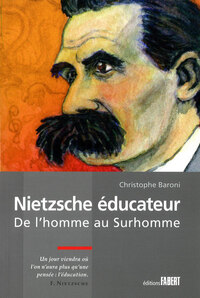 Image de Nietzsche éducateur. De l'homme au surhomme