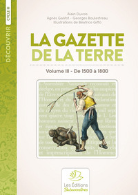Picture of La Gazette de la Terre, histoire de France au cycle 3, volume III