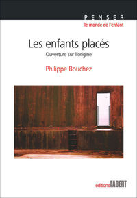 Image de Les enfants placés - Ouverture sur l'origine
