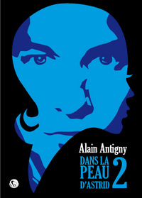 Picture of Dans la peau d'Astrid, tome 2
