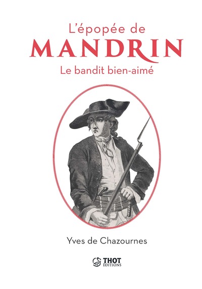 Picture of L'épopée de Mandrin, le bandit bien aimé