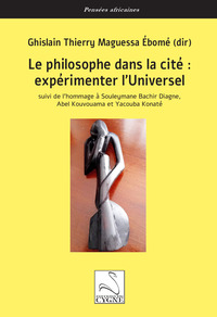 Image de Le philosophe dans la cité : expérimenter l’Universel