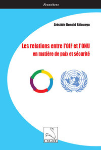 Picture of Les relations entre l’OIF et l’ONU en matière de paix et sécurité