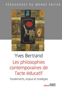 Image de Les Philosophies contemporaines de l'acte éducatif