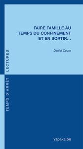 Picture of Faire famille au temps du confinement et en sortir...