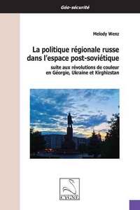Image de La politique régionale russe dans l'espace post-soviétique suite aux révolutions de couleur en Géorg