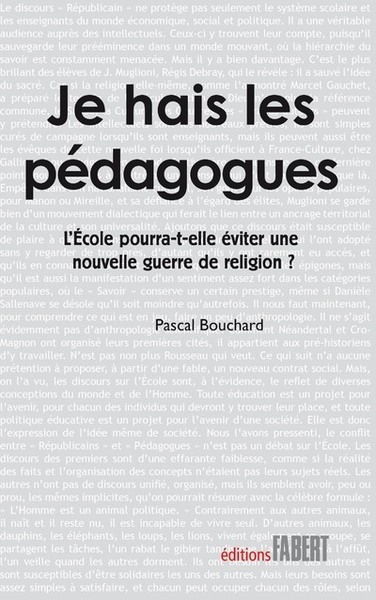 Image de Je hais les pédagogues. L'école pourra-t-elle éviter une nouvelle guerre de religion ?