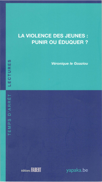 Image de La violence des jeunes : punir ou éduquer ?