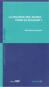 Image de La violence des jeunes : punir ou éduquer ?