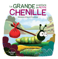 Picture of La Grande aventure de Petite chenille