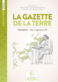 Picture of La Gazette de la Terre, histoire de France au cycle 3, volume I