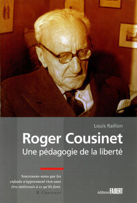 Image de Roger Cousinet. Une pédagogie de la liberté