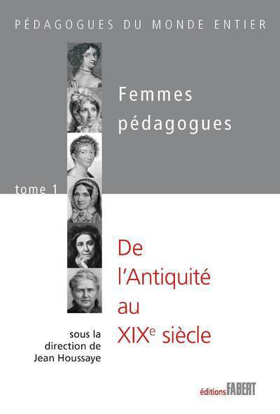 Image de Femmes pédagogues - tome 1 De l'Antiquité au 19e siècle