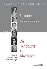 Image de Femmes pédagogues - tome 1 De l'Antiquité au 19e siècle