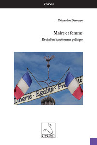 Picture of Maire et femme : Récit d’un harcèlement politique
