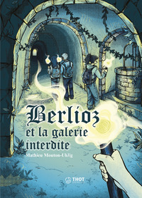Image de Berlioz et la galerie interdite
