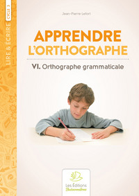 Picture of Apprendre l'Orthographe volume VI : orthographe grammaticale