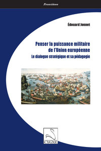 Picture of Penser la puissance militaire de l’Union européenne