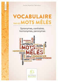 Picture of Vocabulaire par les mots mêlés. Tome 1. synonymes, contraires, homonymes, paronymes