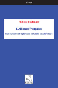 Picture of L’Alliance française : Francophonie et diplomatie culturelle au XXIe siècle