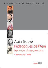 Picture of Pédagogues de l'Asie. Sept sages pédagogues de la Chine et de l'Inde