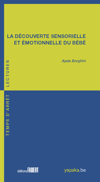 Picture of La découverte sensorielle et émotionelle du bébé