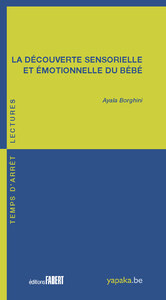 Picture of La découverte sensorielle et émotionelle du bébé