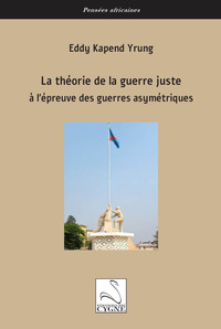 Image de La théorie de la guerre juste à l’épreuve des guerres asymétriques