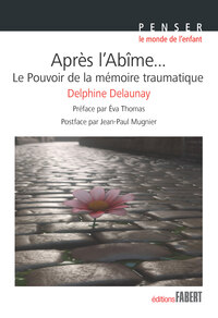 Picture of Après l'abîme... Le pouvoir de la mémoire traumatique