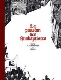 Picture of La passion des anabaptistes - Intégrale