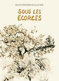 Picture of Sous les écorces