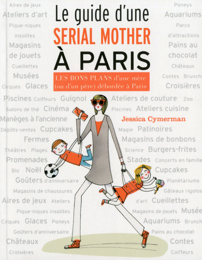 Image de LE GUIDE D'UNE SERIAL MOTHER A PARIS