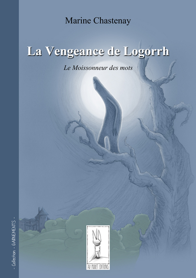 Image de LA VENGEANCE DE LOGORRH – LE MOISSONNEUR DES MOTS