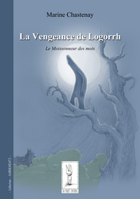 Image de LA VENGEANCE DE LOGORRH – LE MOISSONNEUR DES MOTS