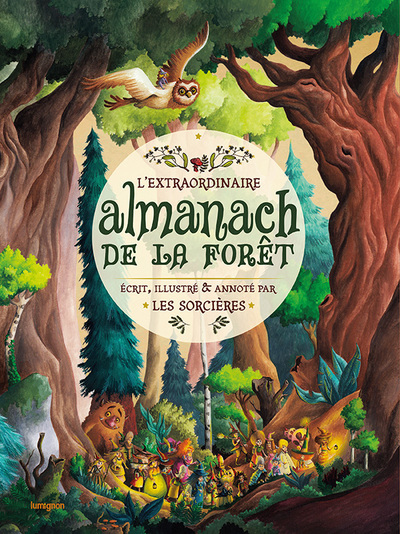 Picture of Extraordinaire Almanach de la Forêt - Écrit, illustré et annoté par les sorcières