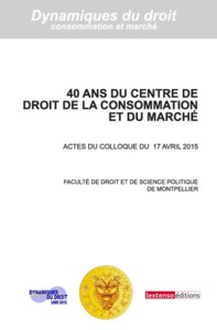 Picture of 40 ANS DU CENTRE DE DROIT DE LA CONSOMMATION ET DU MARCHE