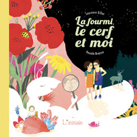 Image de La fourmi, le cerf et moi