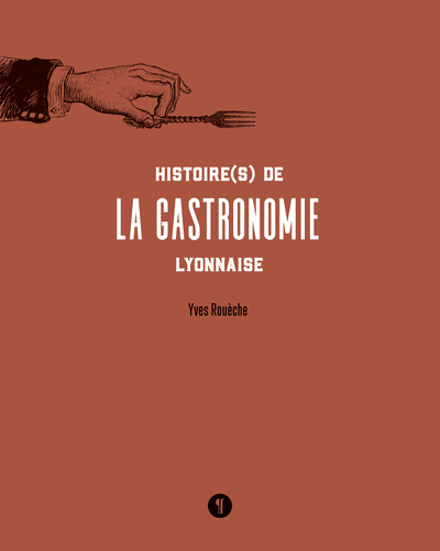 Picture of Histoire(s) de la gastronomie lyonnaise