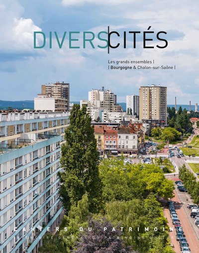 Picture of DiversCités. Les grands ensembles : Bourgogne et Chalon-sur-Saône