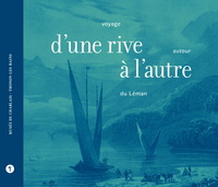 Picture of D'une rive à l'autre. Voyage autour du Léman