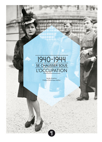 Picture of Se chausser sous l'Occupation. 1940-1944